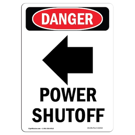 Signmission OSHA Danger Sign, Power Shutoff Left Arrow, 10in X 7in Aluminum, 7" W, 10" H, Portrait OS-DS-A-710-V-2254